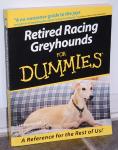 Retired Racing Greyhounds For Dummies - Click For Enlargement